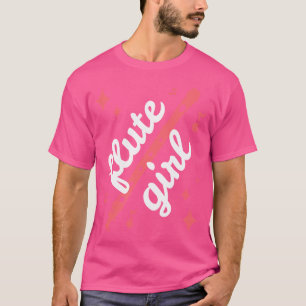 Camiseta Flute Girl Flutist Gift Flute Cote Brass Banda Flu