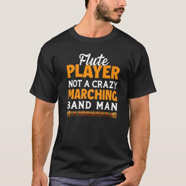 Camiseta Flute Player Not Marching Flutist Music Grap (Frente)
