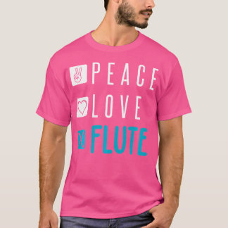 Camiseta Flute Shirt Peace Love Flute Instrumento Flutit F