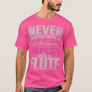 Camiseta Flutista Nunca Subestima Uma Mulher Velha Com Um F