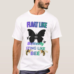 Camiseta Flutua como uma borboleta pica como uma abelha cam