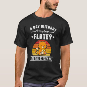 Camiseta Flutuante Dizendo Dia Flautista Sem Jogar Fl