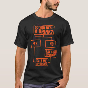 Camiseta Fluxograma Você Precisa De Um Trabalho De Segunda-