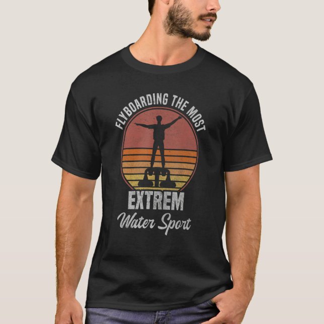 Camiseta Flyboard The Most Extrem Watersport  Cool Flyboard (Frente)