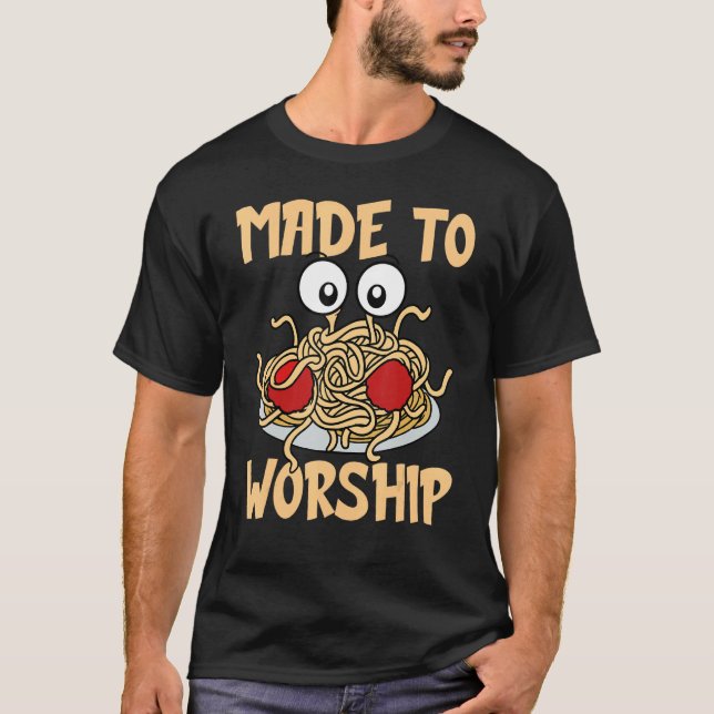 Camiseta Flying Spaghetti Monster FSM Made To Worship (Frente)