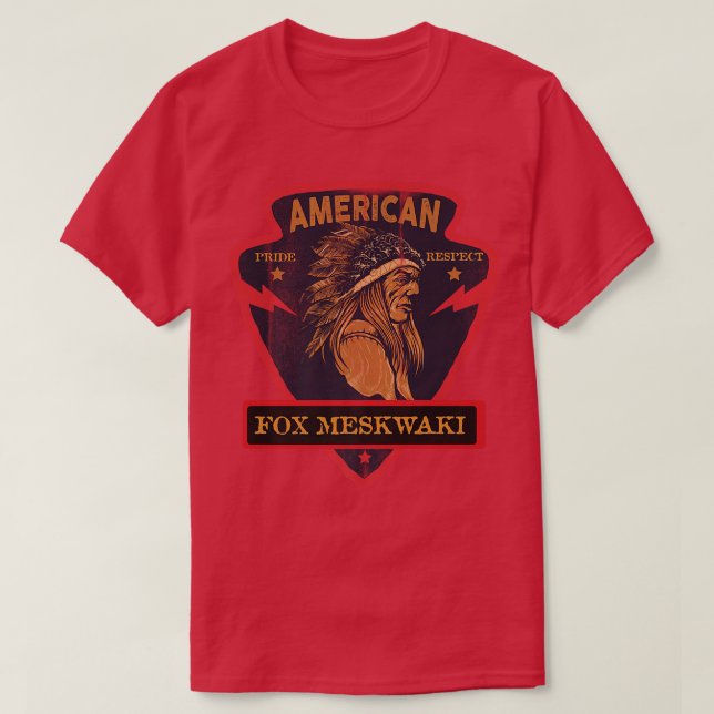 Camiseta Fo Meskwaki O Orgulho Indiano Nativo Americano Res (Frente do Design)