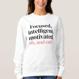 Camiseta Focado, inteligente, motivado, oh, e fofo