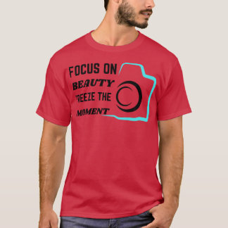 Camiseta Foco na beleza congela o momento