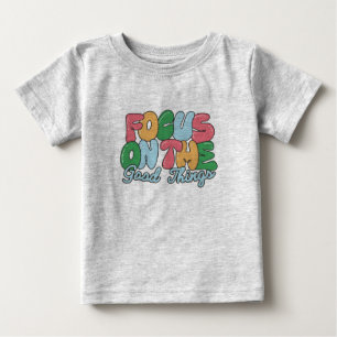 Camiseta Foco nas boas coisas, querida