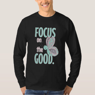 Camiseta Foco No Bom Conjunto De Mindes Positivo Inspiracio