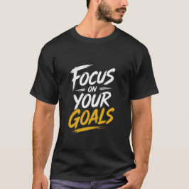 Camiseta Foco Nos Seus Objetivos Motivacional