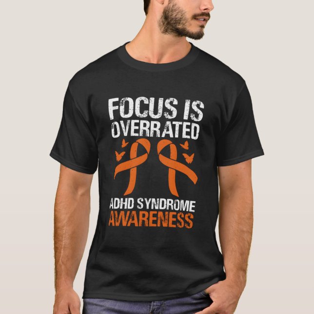 Camiseta Focus Is Overrated Adhd Syndrome Awareness Orange  (Frente)
