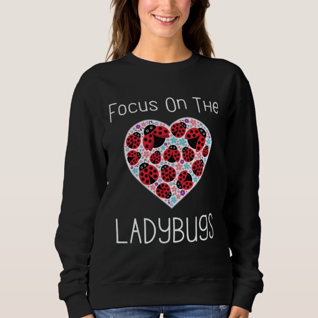 Camiseta Focus On The Ladybugs Heart Love Ladybug Motivatio (Frente)
