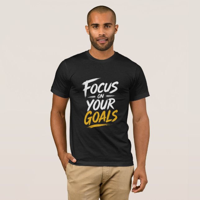 Camiseta Focus On Your Goals Motivational (Frente Completa)