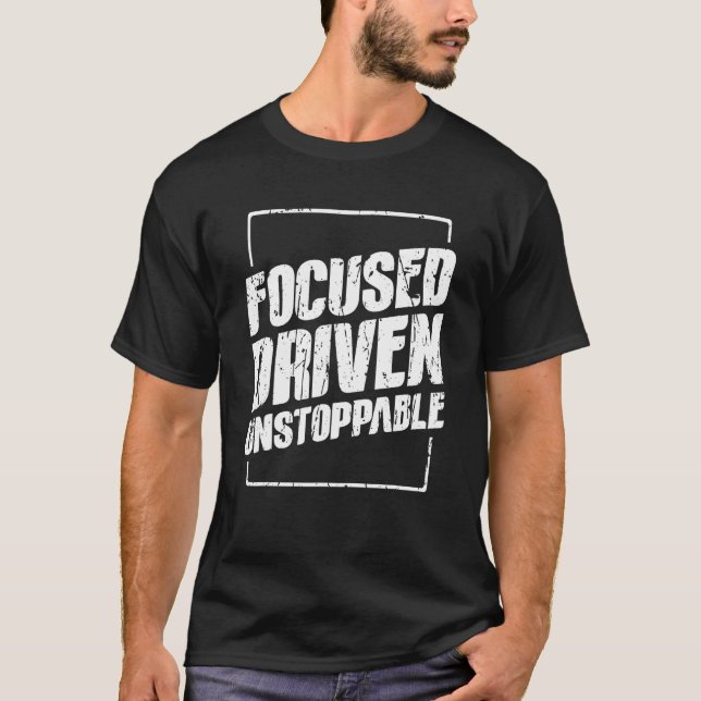 Camiseta Focused driven unstoppable  Office (Frente)