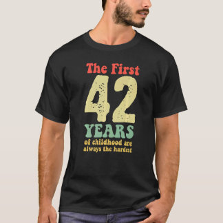 Camiseta fofo os primeiros 42 anos da infância são sempre o