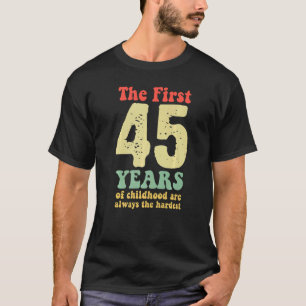 Camiseta fofo os primeiros 45 anos da infância são sempre o