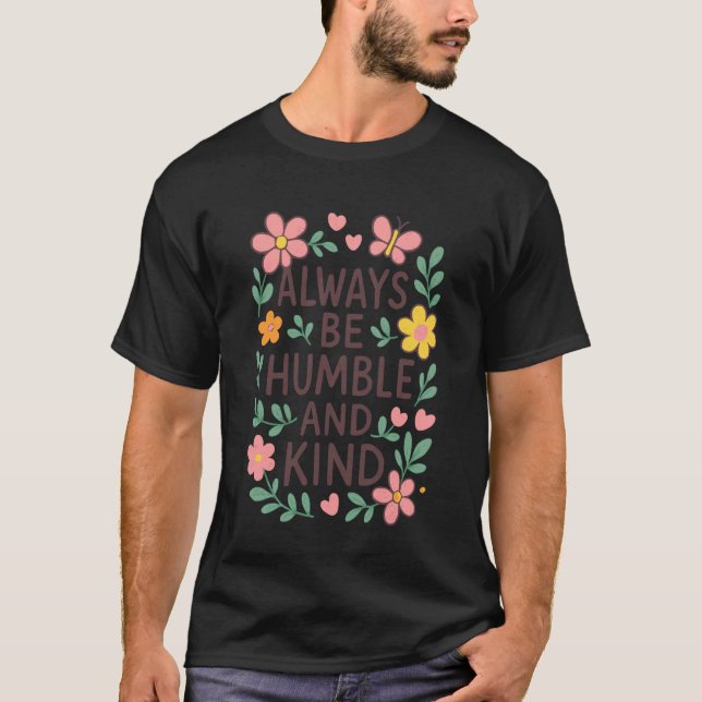Camiseta Fofo Sempre Humilde Gentil Para Professores Pais C (Frente)