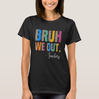 Camiseta Fofura Final De Ano Letivo Professor Verão Bruh Nó