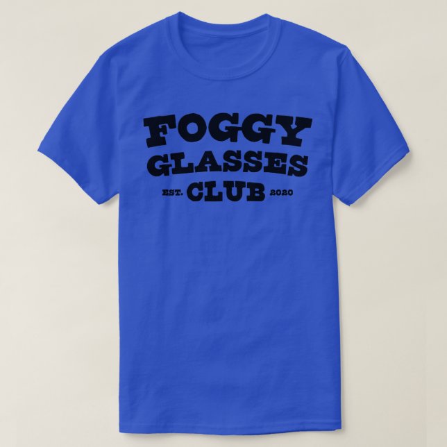 Camiseta Foggy Glass Club Est 2020 Engraçado 1 (Frente do Design)