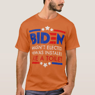 Camiseta Foi eleito, ele foi instalado como um banheiro
