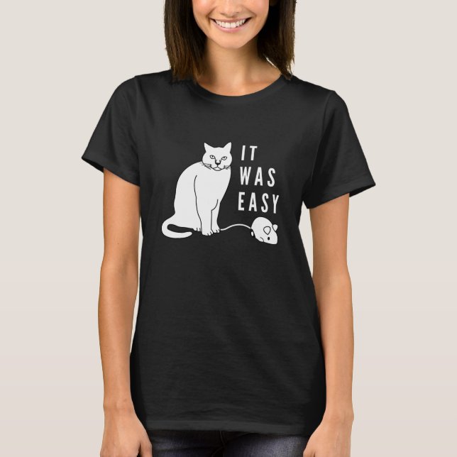 Camiseta Foi fácil! Gato engraçado! (Frente)