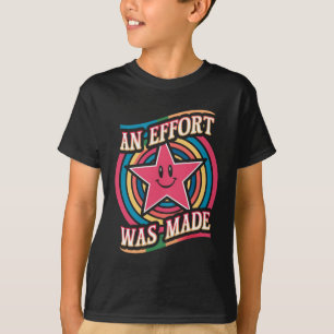Camiseta Foi Feito Um Esforço De Citação Motivacional