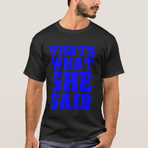 Camiseta Foi O Que Ela Disse Engraçado Citações Declaração