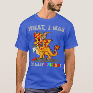 Camiseta Foi o último Unicórnio Dragão do Unicórnio?