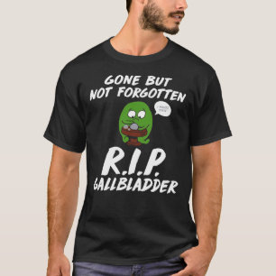 Camiseta Foi-Se, Mas Não Esqueceu-Se Da R.I.P. T-