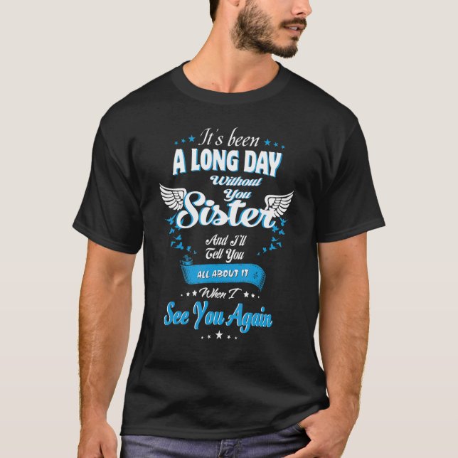 Camiseta Foi um longo dia sem minha irmã que eu amo e eu (Frente)