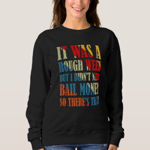 Camiseta Foi Uma Semana Difícil Mas Eu Não Precisei Dinheir