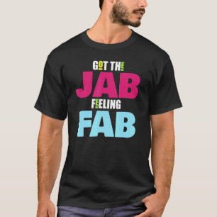 Camiseta Foi Vacinado E Sentiu-Se Que O Jab Sentia Que A Hu