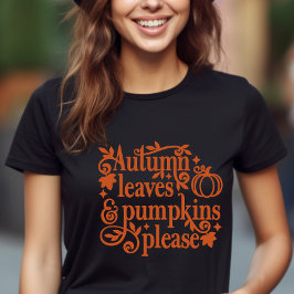 Camiseta Folhas de Outono e Abóboras Por Favor Tema de Outo