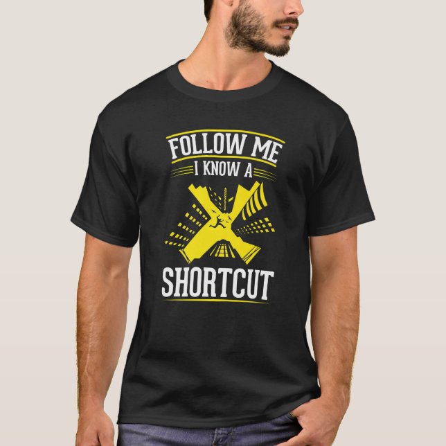 Camiseta Follow me I know a Shortcut Free Runner Parkour   (Frente)