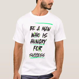 Camiseta Fome de Sucesso: O Homem em Missão