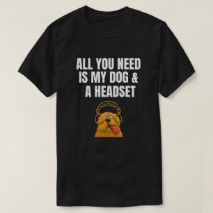Camiseta Fones de Ouvido de Cachorro Engraçado Tudo o que V