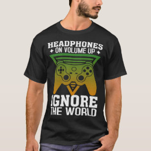 Camiseta Fones de Ouvido No Volume Alto Ignore O Mundo Jogo