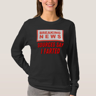 Camiseta Fontes de notícias dizem que eu queimei Gassy Flat