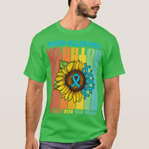 Camiseta Food Allergies Warrior Its Not For The Weak Copy