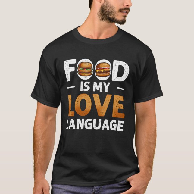 Camiseta Food Is My Love Language Cheeseburger Gourmet Exec (Frente)