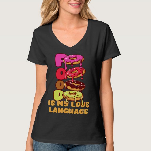 Camiseta Food Is My Love Language Donuts Gourmet Executive  (Frente)