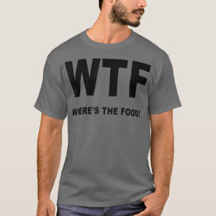 Camiseta Foodies Haven Legal WTF Onde está a Comida Engraça