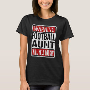 Camiseta Football Aunt Warning Sign   Fun Football Player G
