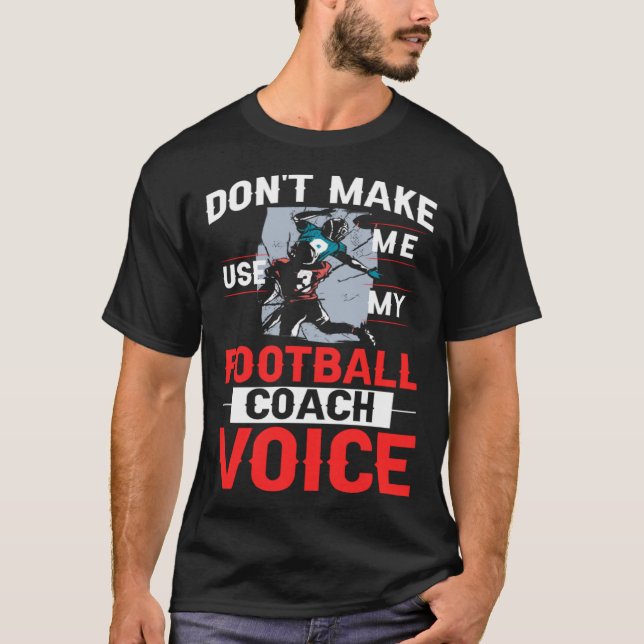 Camiseta Football Coach Quotes Game Player Training Field (Frente)