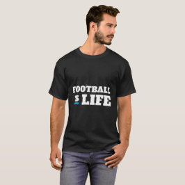 Camiseta Football is life