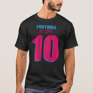 Camiseta Football Is Life For Football Football Player Socc