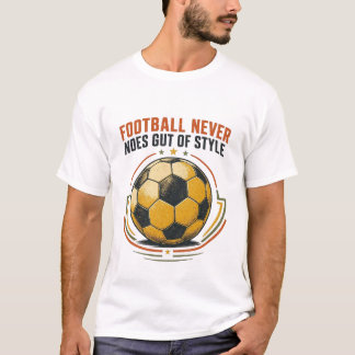 Camiseta Football Never Goes Out Of Style Vintage Soccer