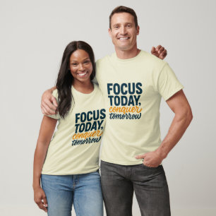 Camiseta Foque Hoje Conquiste Amanhã - Motivacional