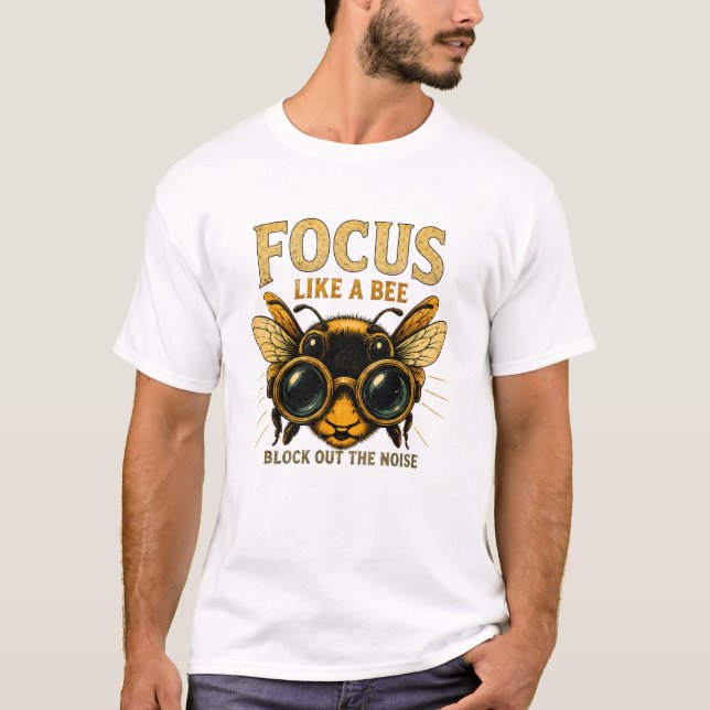 Camiseta Foque-se Como uma Abelha | Abelha Engraçada (Frente)